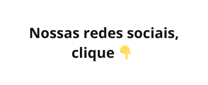 Nossas redes sociais clique